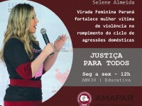 Virada Feminina Paraná fortalece mulher vítima de violência no rompimento do ciclo de agressões domésticas